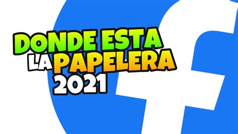 papelera facebook